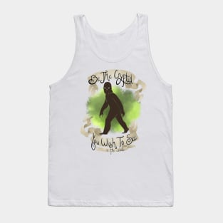 Inspirational Bigfoot Tank Top